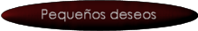 peque&ntilde;os deseos