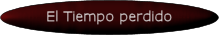 el Tiempo perdido